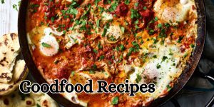 Goodfood Recipes
