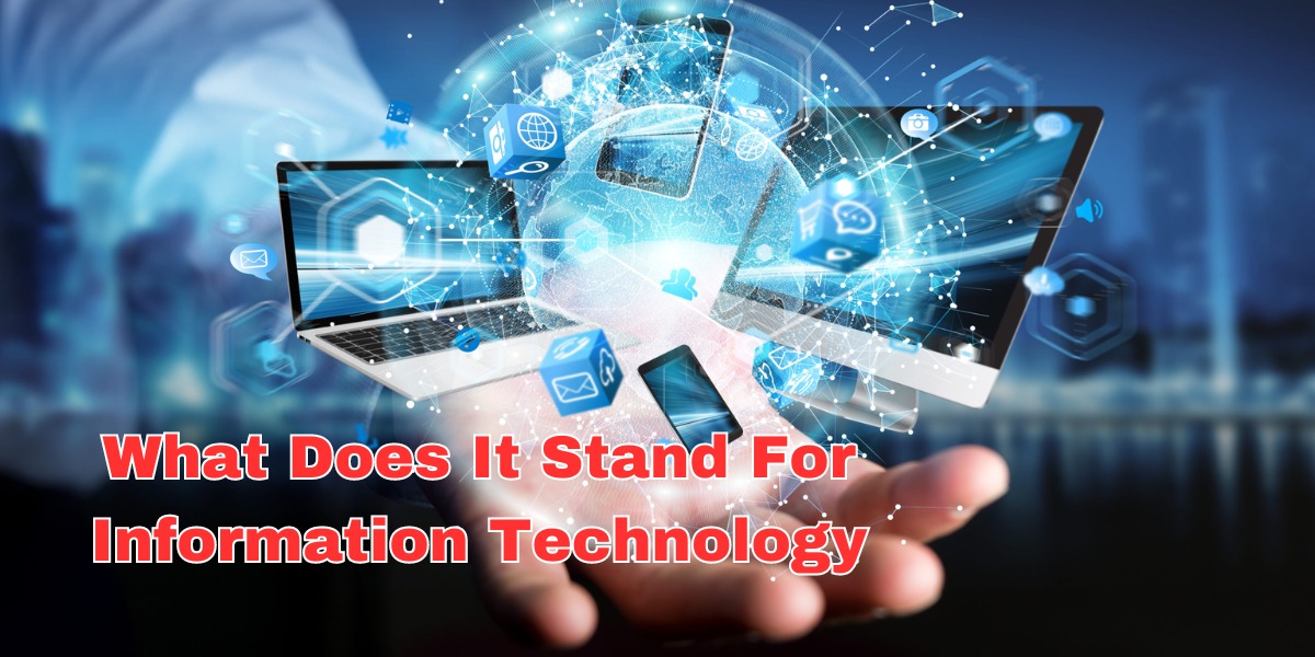 What Does It Stand For Information Technology