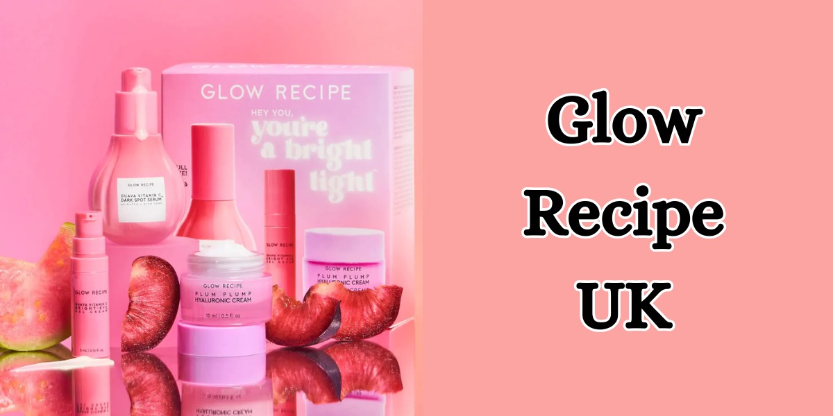 Glow Recipe UK