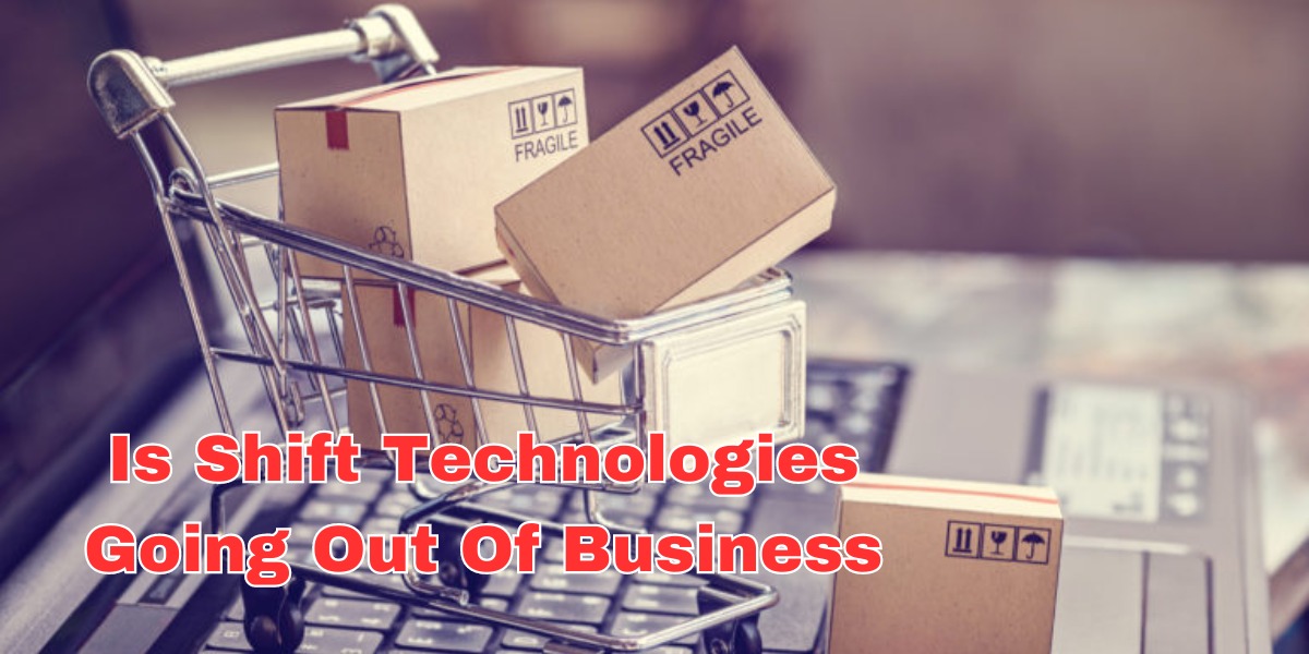is shift technologies going out of business