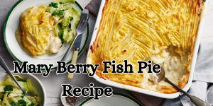 mary berry fish pie recipe
