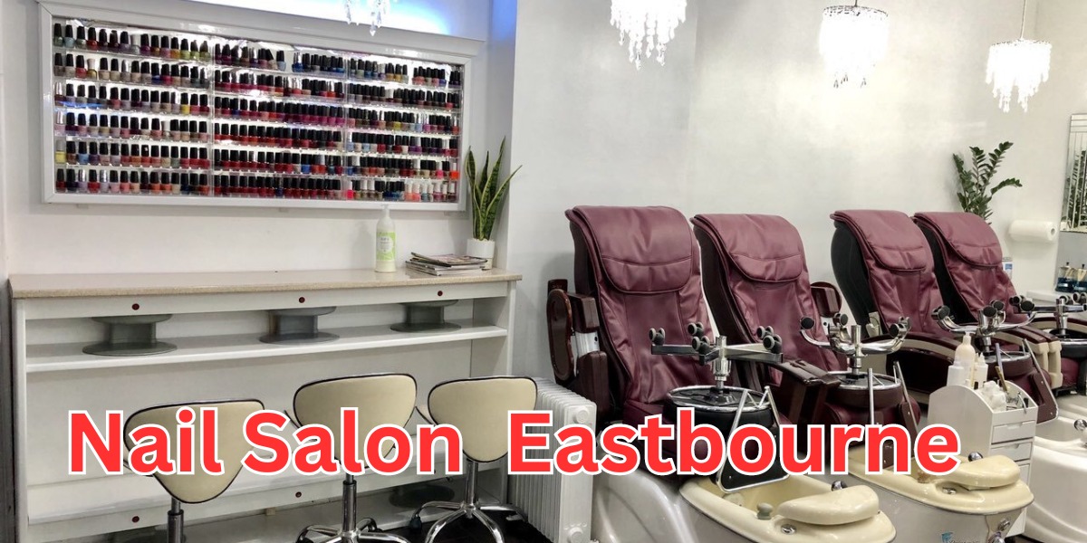 nail salon eastbourne