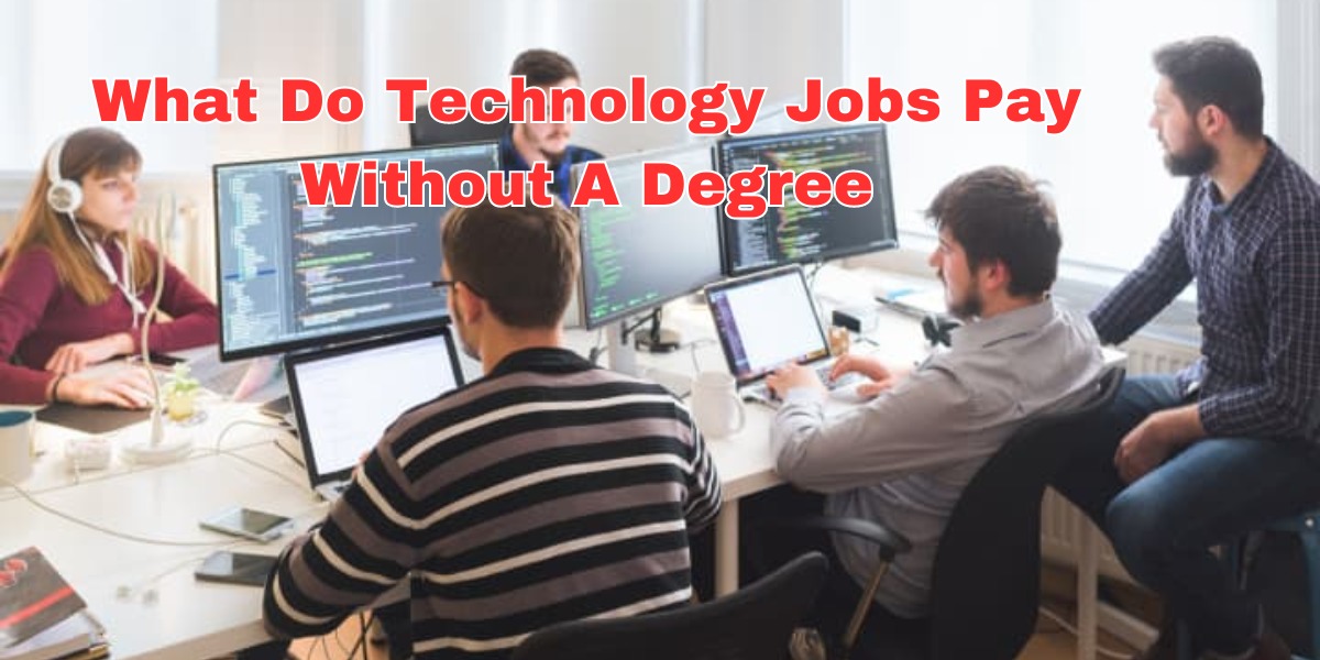 what do technology jobs pay without a degree (1)