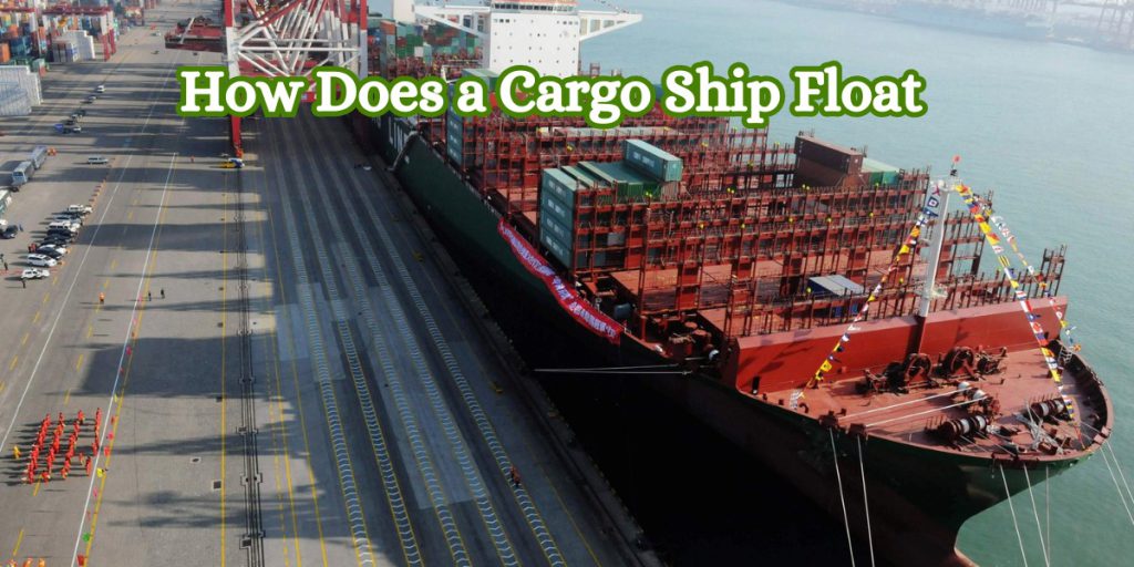 How Does a Cargo Ship Float