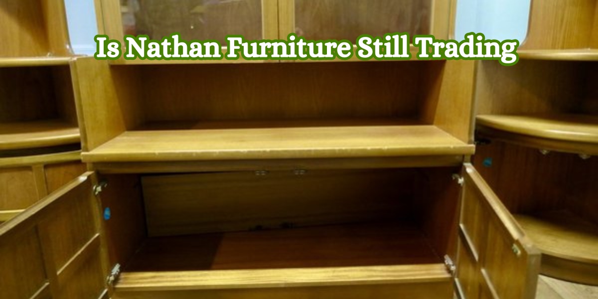 Is Nathan Furniture Still Trading