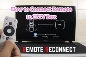 How to Connect Remote to IPTV Box