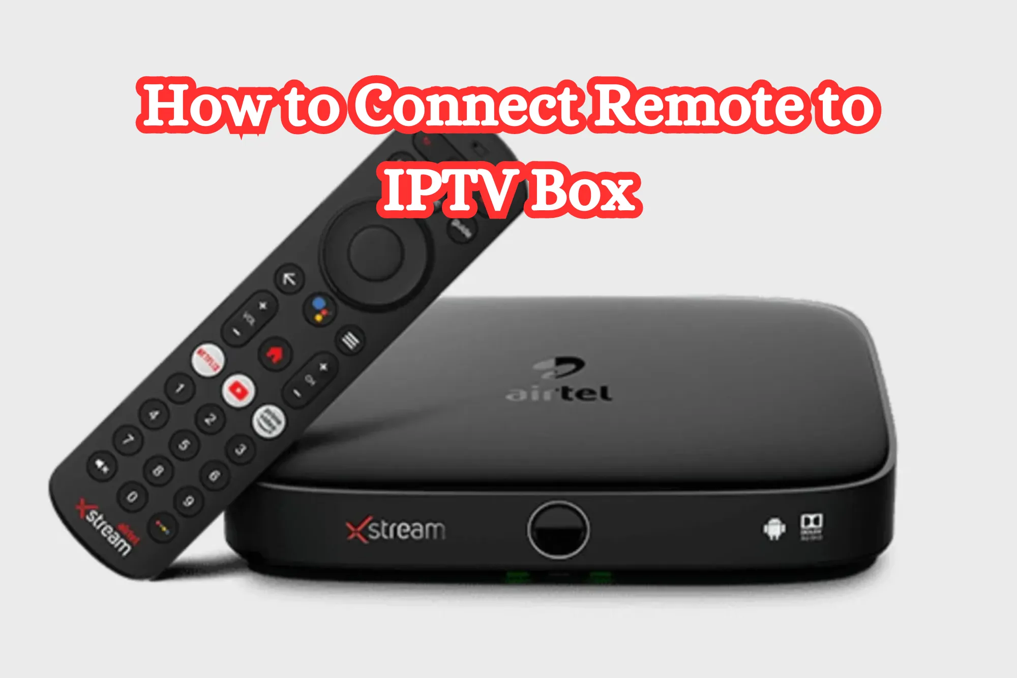 How to Connect Remote to IPTV Box