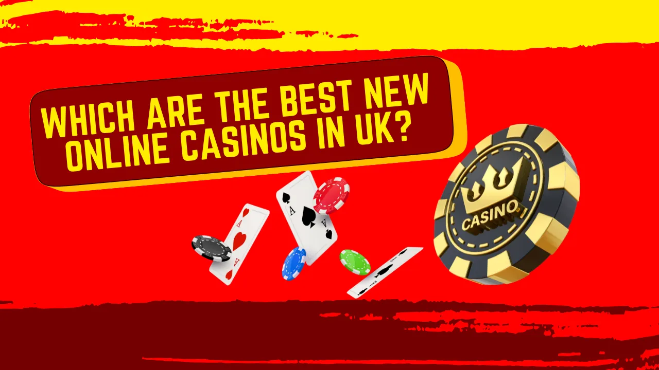 Which Are the Best New Online Casinos in UK?