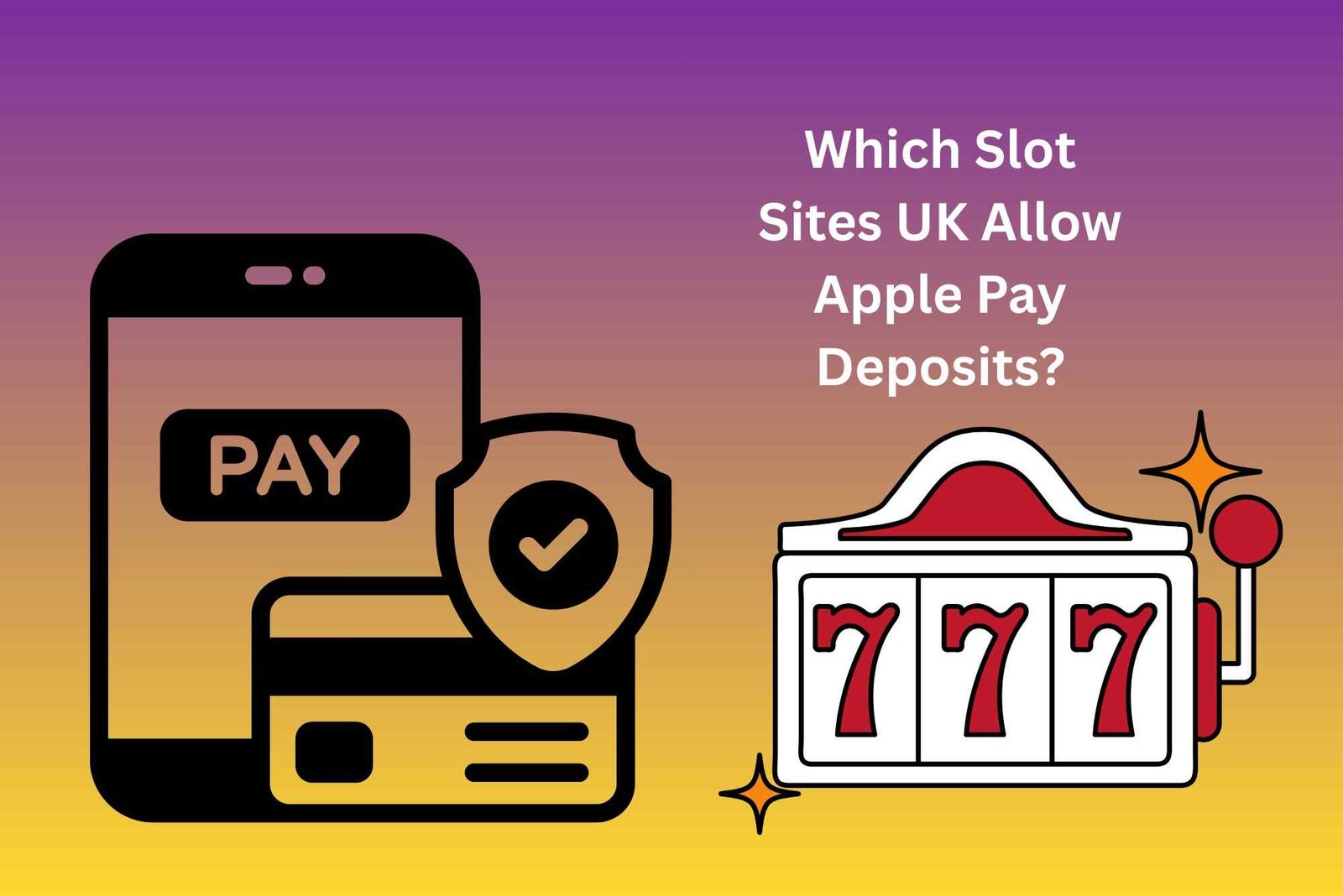 Which Slot Sites UK Allow Apple Pay Deposits